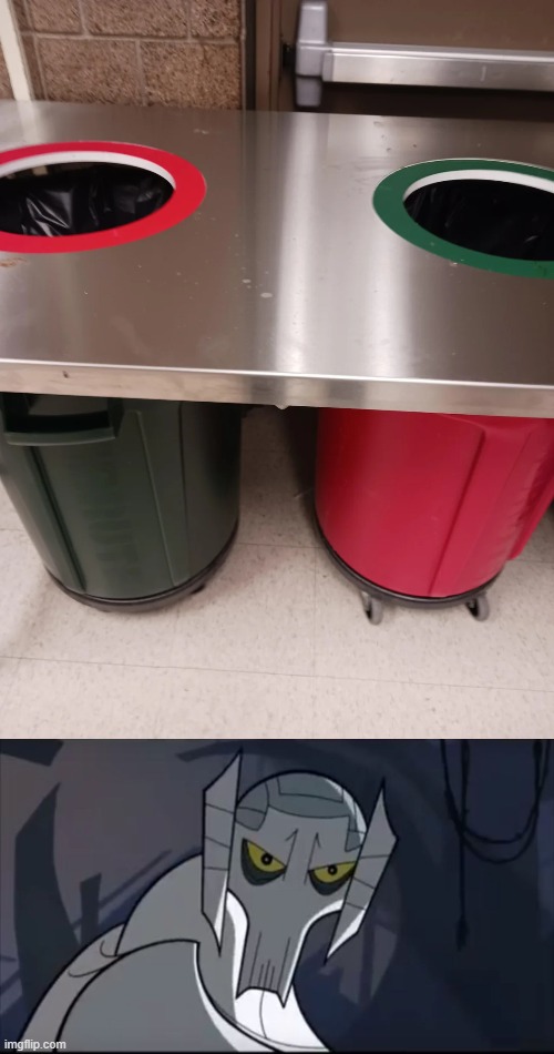 Not the Correct Trash Color. | image tagged in grievous annoyed,you had one job | made w/ Imgflip meme maker