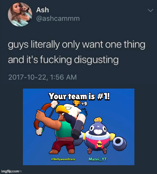 this and star drops | image tagged in guys literally only want one thing,brawl stars | made w/ Imgflip meme maker