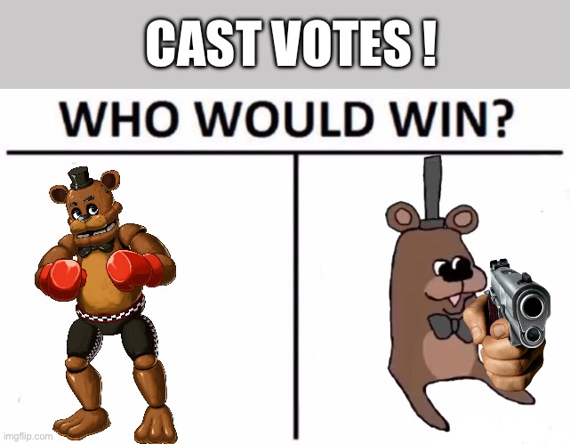 THE ULTIMATE BATTLE | CAST VOTES ! | image tagged in memes,who would win | made w/ Imgflip meme maker
