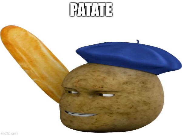 patata | PATATE | image tagged in e | made w/ Imgflip meme maker