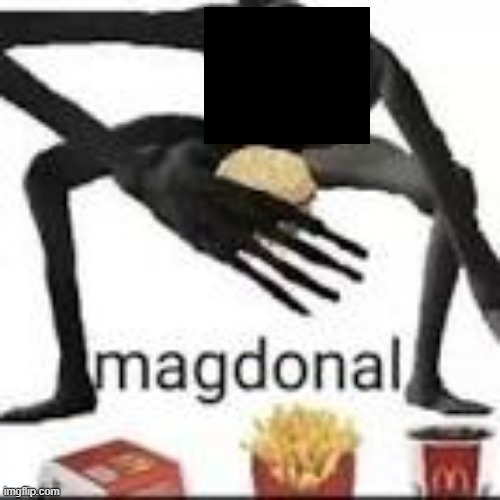 magdonal | image tagged in magdonal | made w/ Imgflip meme maker