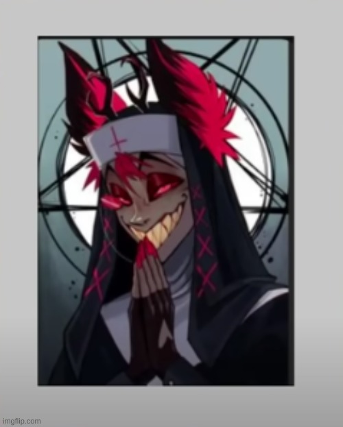 Alastor the nun | image tagged in alastor the nun | made w/ Imgflip meme maker