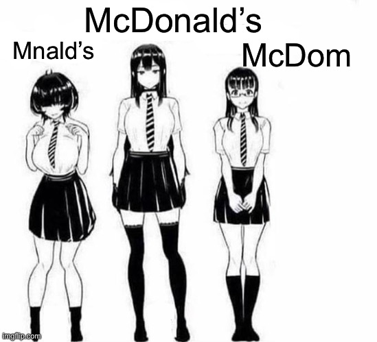 Doms | Mnald’s McDonald’s McDom | image tagged in dominated anime girls | made w/ Imgflip meme maker