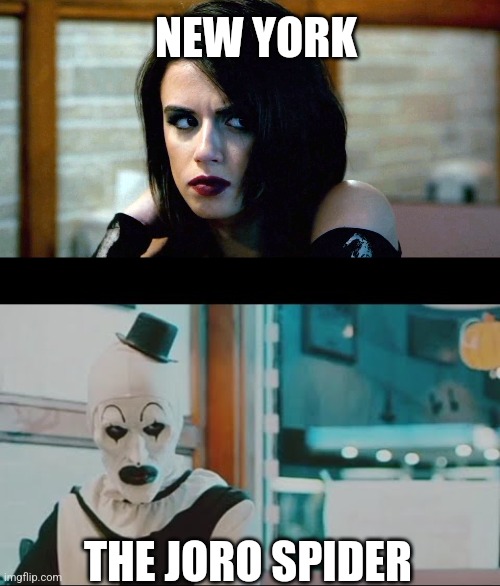 NEW YORK; THE JORO SPIDER | image tagged in art the clown | made w/ Imgflip meme maker