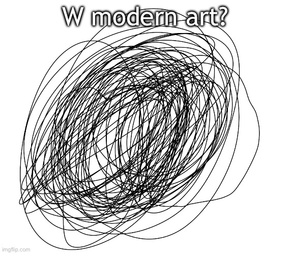 W modern art? | made w/ Imgflip meme maker