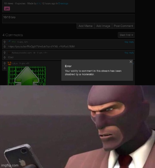 Tf- when did this happen and why? How can someone be comment AND post banned from a stream about ONLY DRAWING STUFF what the fu- | image tagged in tf2 spy looking at phone | made w/ Imgflip meme maker