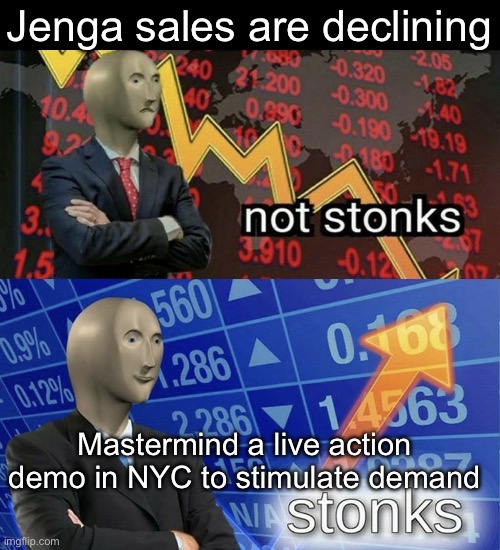 911 and Jenga sales | Jenga sales are declining Mastermind a live action demo in NYC to stimulate demand | image tagged in stonks and not stonks,jenga,911 | made w/ Imgflip meme maker