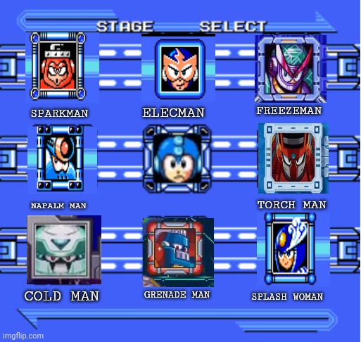 The wrath of Vincent select screen | ELECMAN; FREEZEMAN; SPARKMAN; TORCH MAN; NAPALM MAN; COLD MAN; GRENADE MAN; SPLASH WOMAN | image tagged in mega man stage select | made w/ Imgflip meme maker