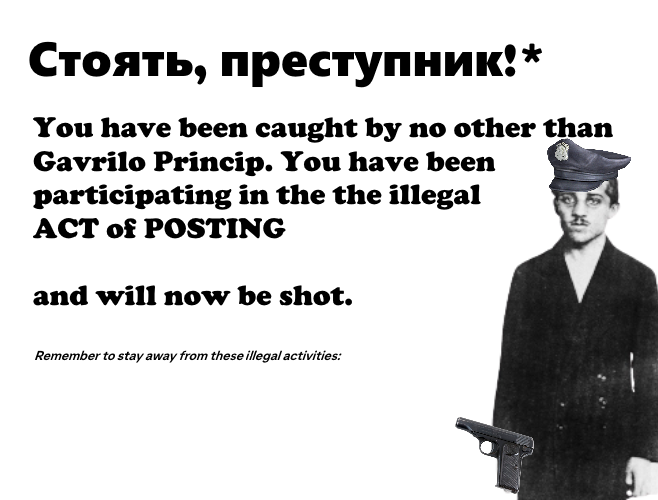 High Quality Halt, Criminal! (Gavrilo Princip version) Blank Meme Template