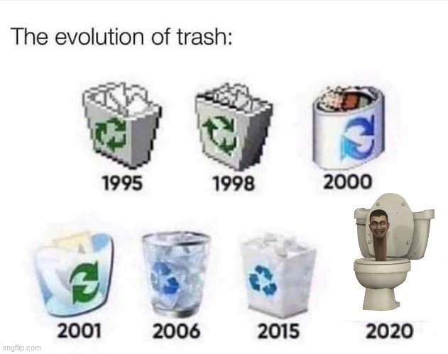 The evolution of trash | image tagged in the evolution of trash | made w/ Imgflip meme maker