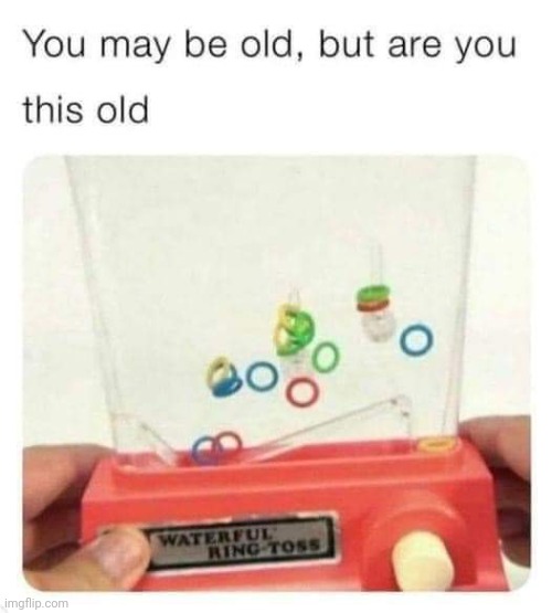 I remember playing with this as a kid lol | image tagged in memes,nostalgia,repost | made w/ Imgflip meme maker