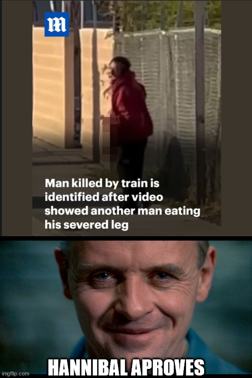 When you move from chicken legs to human legs | HANNIBAL APROVES | image tagged in hannibal,cannibalism | made w/ Imgflip meme maker