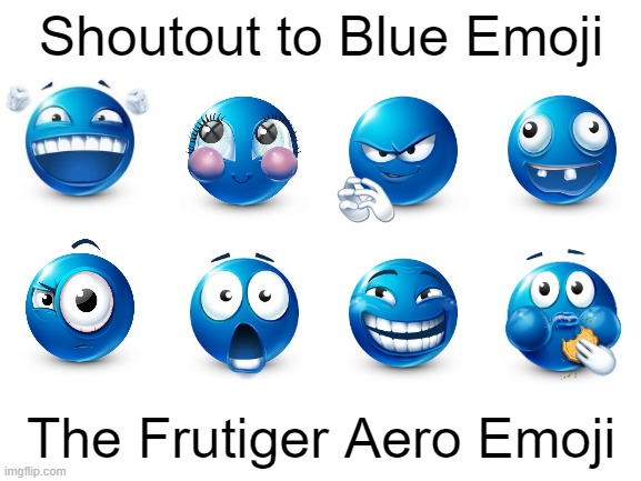 little fella | Shoutout to Blue Emoji; The Frutiger Aero Emoji | image tagged in blue emoji,emoji,frutiger aero,memes,cute,dank memes | made w/ Imgflip meme maker