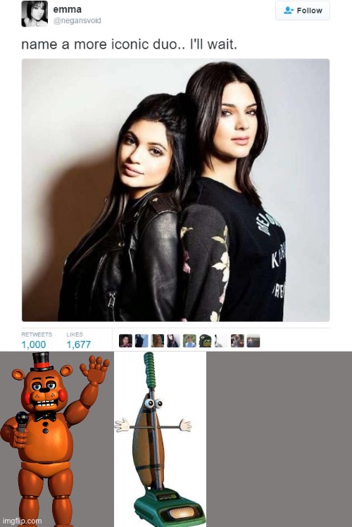 Name a More Iconic Duo | image tagged in name a more iconic duo | made w/ Imgflip meme maker