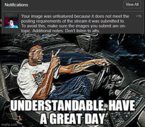 image tagged in understandable have a great day | made w/ Imgflip meme maker