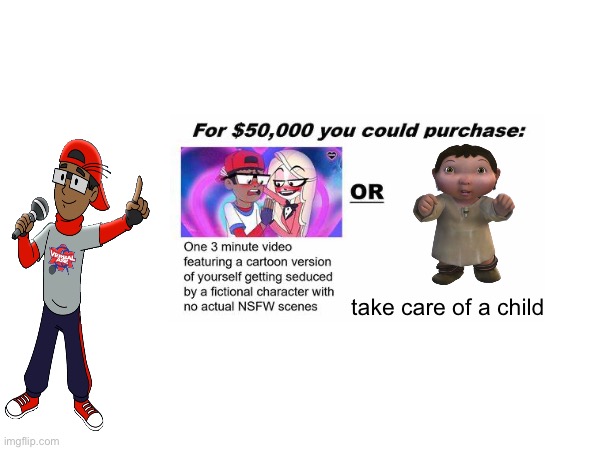 take care of a child | made w/ Imgflip meme maker