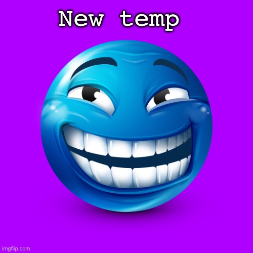 BueTrollFace | New temp | image tagged in buetrollface | made w/ Imgflip meme maker