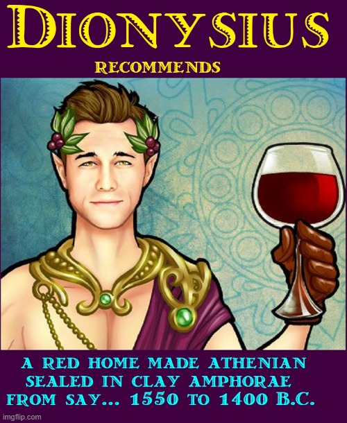 Dionysius Greek God of Wine was called Bacchus by Romans | image tagged in vince vance,the gods,wine,red wine,memes,bacchus | made w/ Imgflip meme maker