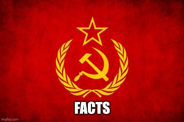 In Soviet Russia | FACTS | image tagged in in soviet russia | made w/ Imgflip meme maker