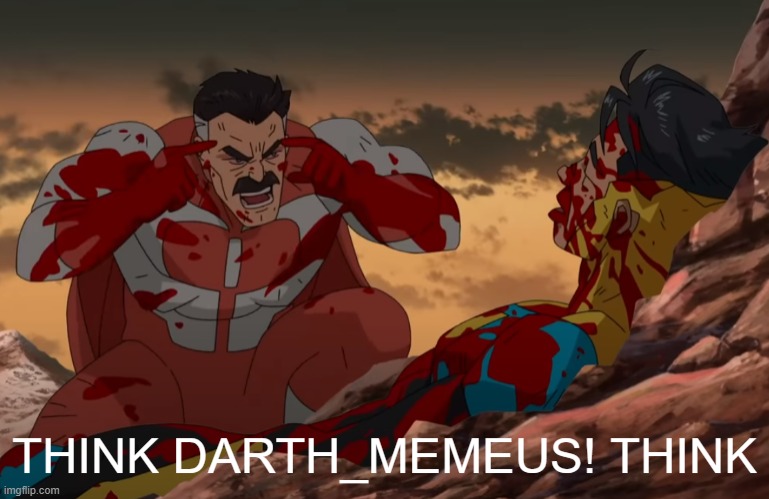 think darth_memeus | image tagged in think darth_memeus | made w/ Imgflip meme maker