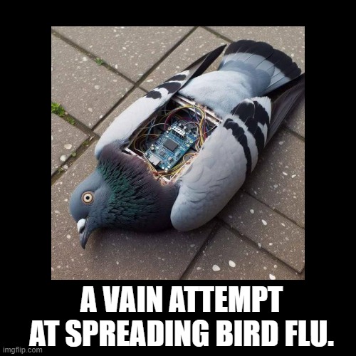 Manufactured fear. | A VAIN ATTEMPT AT SPREADING BIRD FLU. | image tagged in lies,media lies,plandemic | made w/ Imgflip meme maker