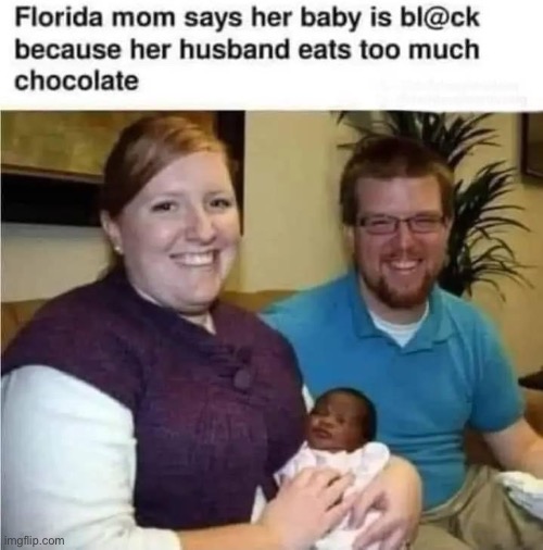Florida woman | image tagged in florida,florida man,baby,chocolate | made w/ Imgflip meme maker