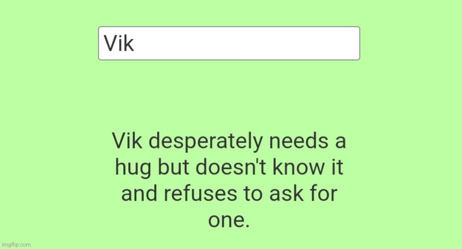 I put myself on the character thing | made w/ Imgflip meme maker