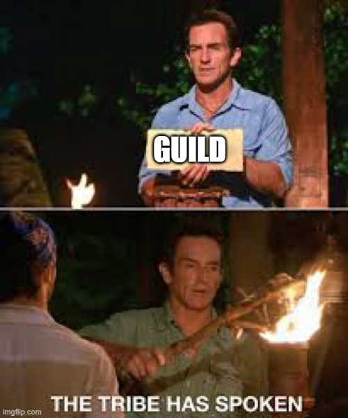 Survivor | GUILD | image tagged in survivor | made w/ Imgflip meme maker