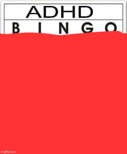 I won | image tagged in adhd bingo | made w/ Imgflip meme maker