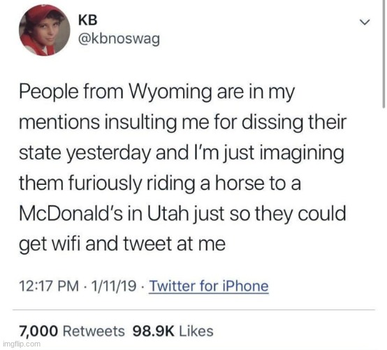 wyoming actually feels empty though | image tagged in memes,funny,insults,twitter | made w/ Imgflip meme maker