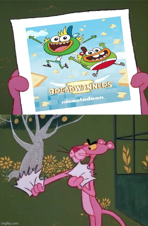 Even Pink Panther hates Breadwinners | image tagged in pink panther | made w/ Imgflip meme maker