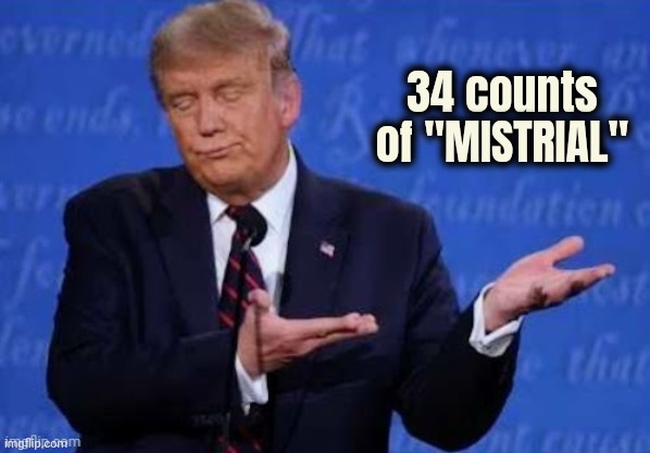 Dems can't do anything right | 34 counts of "MISTRIAL" | image tagged in task failed successfully,mistrial,pride month,so proud,epic fail,no wonder | made w/ Imgflip meme maker