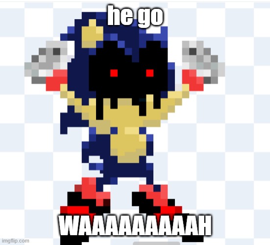 WAAAHAHAHAHA | he go; WAAAAAAAAAH | made w/ Imgflip meme maker