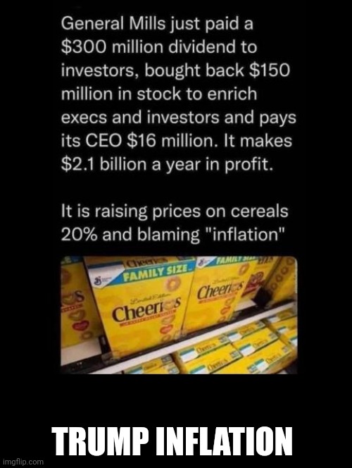 profits | TRUMP INFLATION | image tagged in trumpinflation,greed | made w/ Imgflip meme maker
