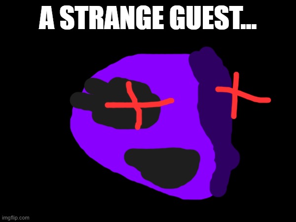 RP.mp3 | A STRANGE GUEST... | made w/ Imgflip meme maker