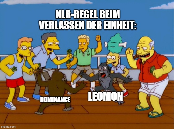 Simpsons Monkey Fight | NLR-REGEL BEIM VERLASSEN DER EINHEIT:; LEOMON; DOMINANCE | image tagged in simpsons monkey fight | made w/ Imgflip meme maker