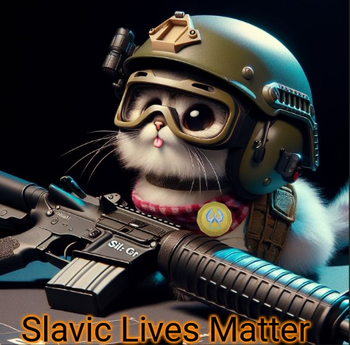 ai generated silly kitter but better | Slavic Lives Matter | image tagged in ai generated silly kitter but better,slavic | made w/ Imgflip meme maker