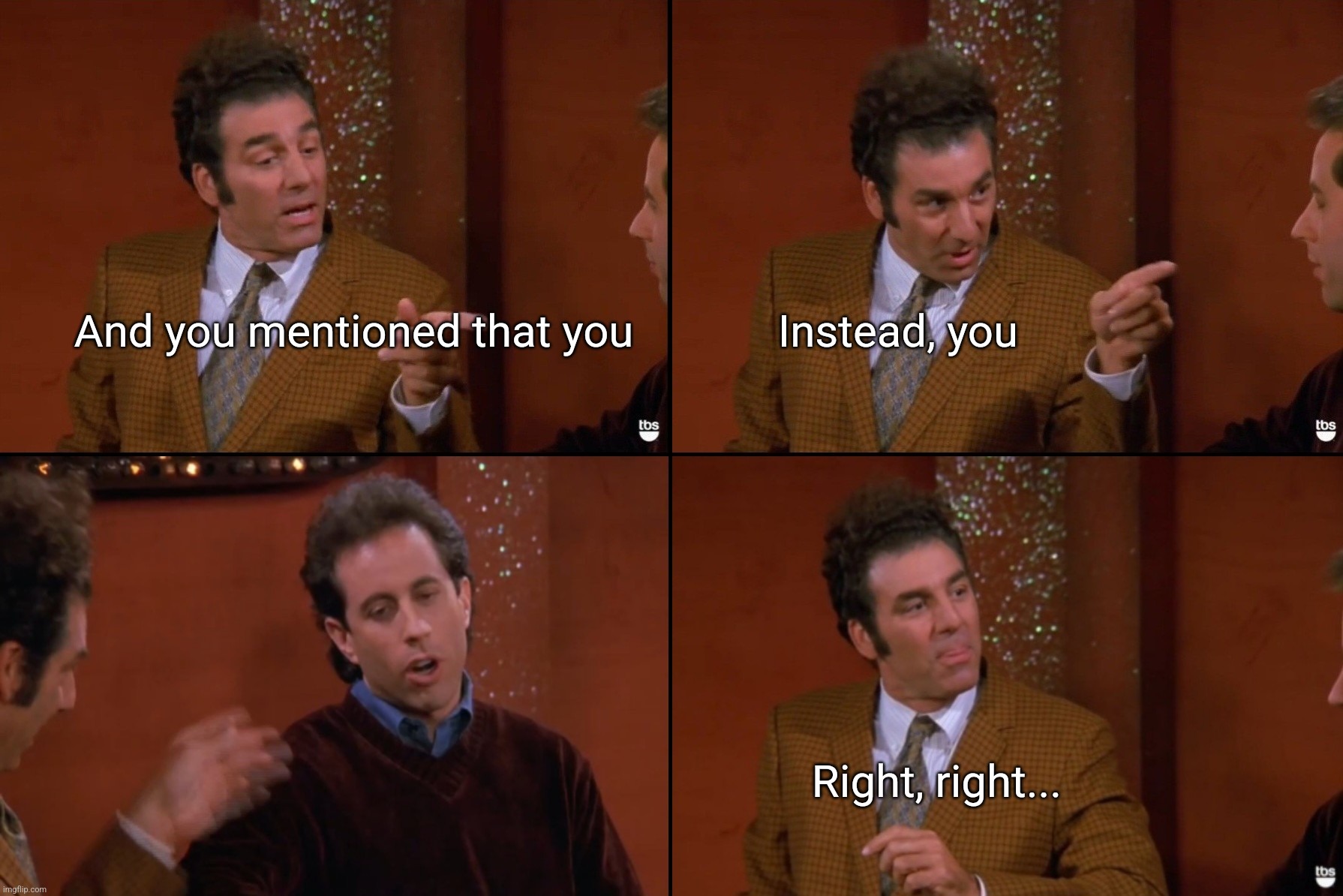 Kramer Merv Griffin you don't but instead Blank Meme Template