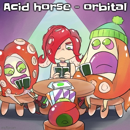 Orbital is a great techno band | Acid horse - orbital | image tagged in octa2 | made w/ Imgflip meme maker