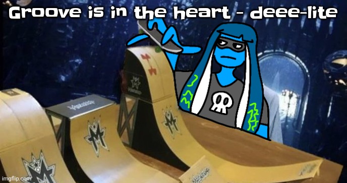 Bop. | Groove is in the heart - deee-lite | image tagged in skatezboard | made w/ Imgflip meme maker