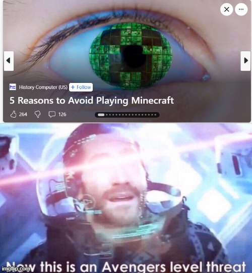 MINECRAFT FOREVER!! | image tagged in now this is an avengers level threat,minecraft,minecraft memes | made w/ Imgflip meme maker