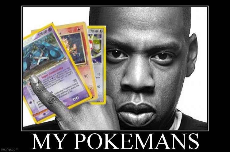 my pokemans | image tagged in my pokemans | made w/ Imgflip meme maker