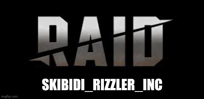 Do it now | SKIBIDI_RIZZLER_INC | image tagged in raid shadow legends | made w/ Imgflip meme maker