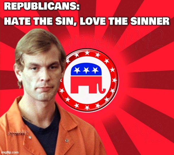 image tagged in clown car republicans,maga morons,jeffrey dahmer,serial killer,sinner,maga cult | made w/ Imgflip meme maker