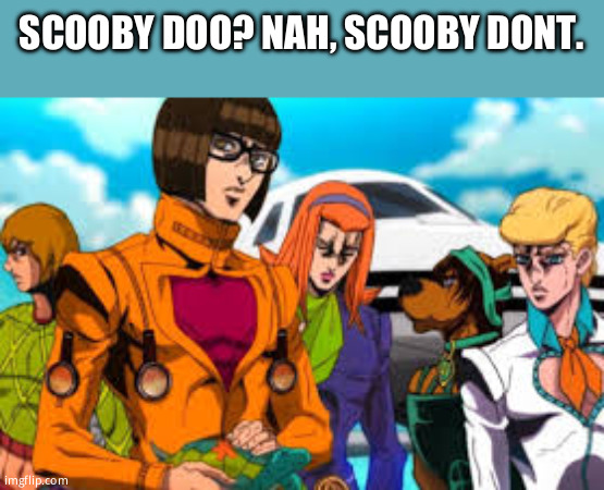 Scooby's bizarre adventure | SCOOBY DOO? NAH, SCOOBY DONT. | image tagged in gifs,boondocks,riley,huey,adult swim | made w/ Imgflip meme maker
