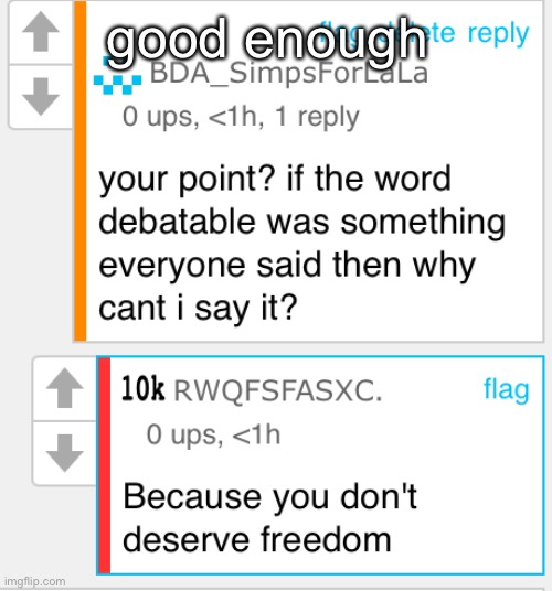 ye | good enough | made w/ Imgflip meme maker