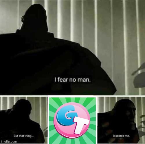 I fear no man | image tagged in i fear no man | made w/ Imgflip meme maker