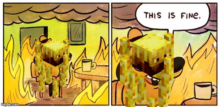 stupid meme i made (i had no ideas) | image tagged in memes,this is fine | made w/ Imgflip meme maker