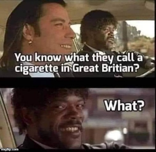 Ciggie | image tagged in smoke | made w/ Imgflip meme maker