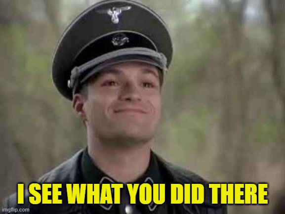 grammar nazi | I SEE WHAT YOU DID THERE | image tagged in grammar nazi | made w/ Imgflip meme maker